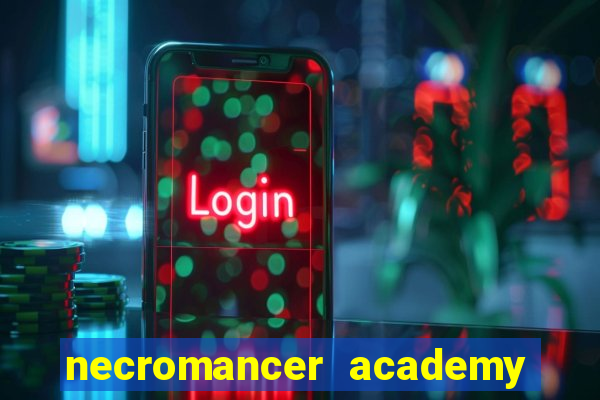 necromancer academy and the genius summoner wiki